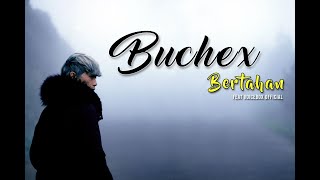 BUCHEX_X_ VOICEBOX  - BERTAHAN