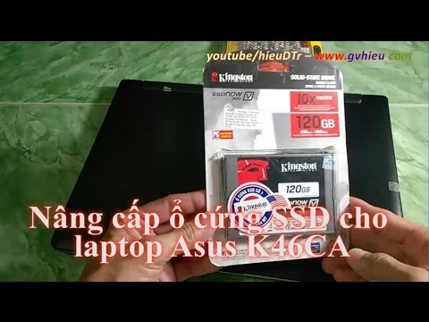 Nâng cấp ổ SSD cho laptop Asus K46CA Kingston 120GB SV300