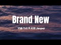 Brand New Sped Up Version YSB Tril Ft Kill Jasper Lyrics mp3