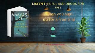Go Set a Watchman Audiobook by Harper Lee | Powerful Literary Drama & Sequel Story
