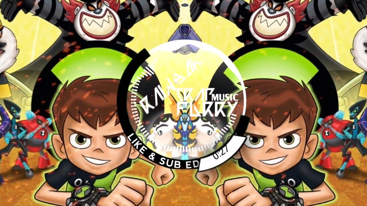 Ben 10 2021 (Trap Remix) - Remix Maniacs