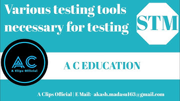 Various testing tools for testing | STM | A C EDUCATION #10
