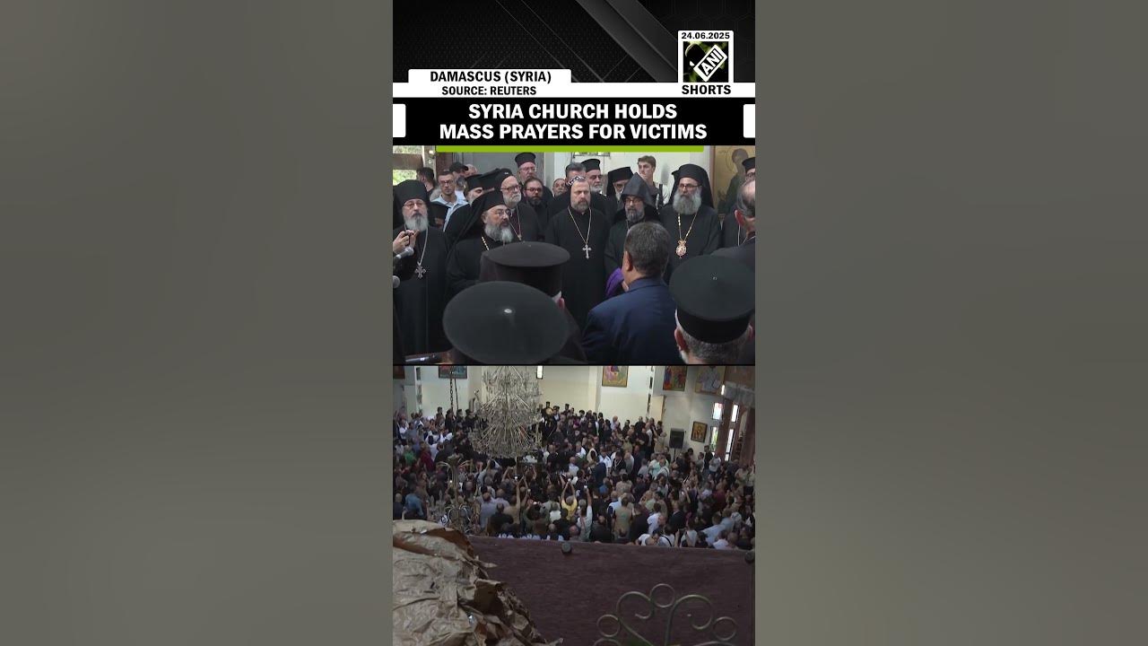 Syria Church holds Mass Prayers in Damascus to mourn Suicide Bombing victims