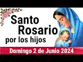 🌹 ROSARIO POR LOS HIJOS 🙏❤️⭐ Santo Rosario de Hoy 🌹 Domingo 2 de Junio de 2024