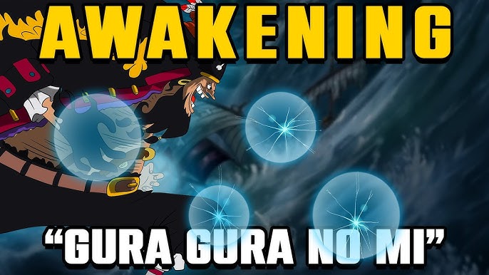 Awakened Gura Gura no mi 