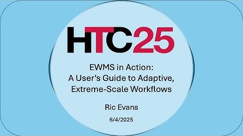 HTC25: EWMS in Action: A User