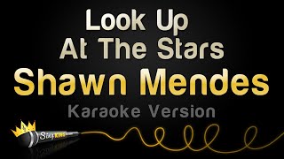 Shawn Mendes - Look Up At The Stars (Karaoke Version)