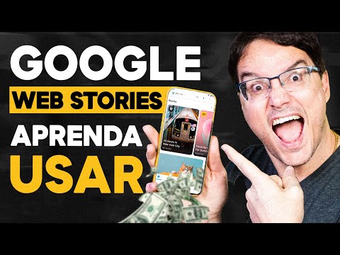 GOOGLE WEB STORIES: A NOVA FORMA DE GANHAR DINHEIRO COM GOOGLE