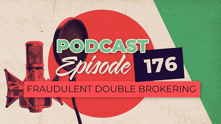How Freight Brokers Can Spot and Stop Fraudulent Double Brokering - Episode 176