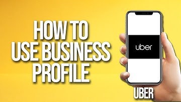 How To Use Business Profile Uber Tutorial