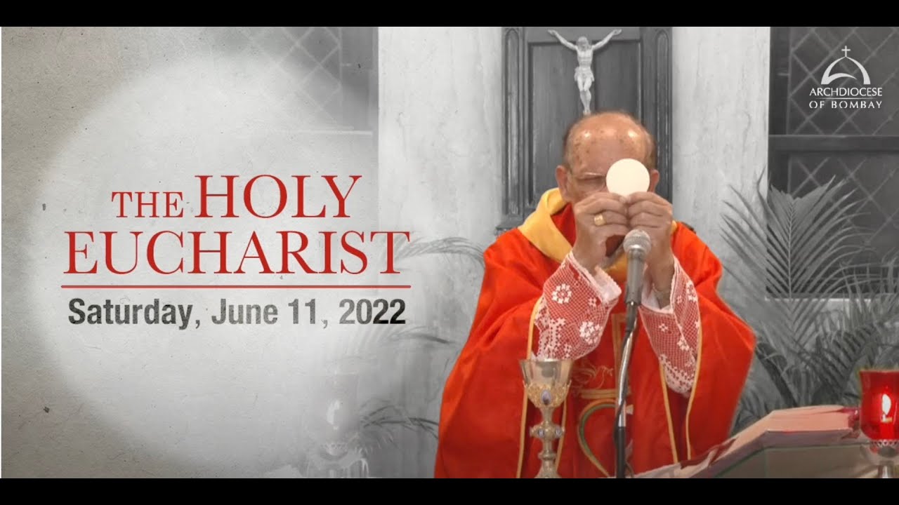 The Holy Eucharist Saturday June 11 Archdiocese of Bombay - YouTube