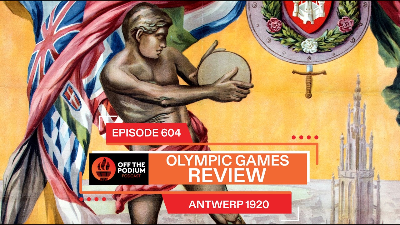 Antwerp 1920 Games Review | Olympics | Off The Podium Podcast Episode 604