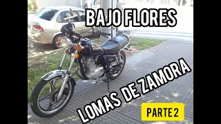 #RECORRIDOS de BAJO FLORES a LOMAS de ZAMORA [Parte 2] #motoblog #suzuki #gn125