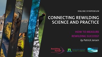 Connecting Rewilding Science and Practice | 06  How to measure rewilding success?