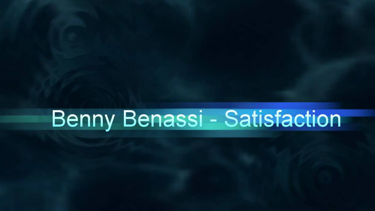 Benny Benassi Satisfaction Hq Youtube - satisfied roblox id