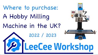 Where to buy a hobby Milling Machine in the UK?