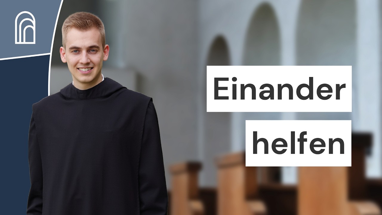 Einander helfen: Abendgebet mit Bruder Lukas