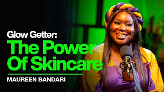 Episode 54: SkinSavvy Maureen Bandari on how she built Bandari Beauty|Benefits of Skincare