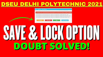 Delhi Polytechnic 2021 : Preference Filling Save Or Save & Lock Doubt Solved | Cetdelhi2021