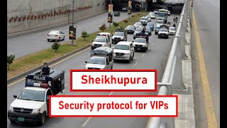 Sheikhupura in Security Protocol for VIPa