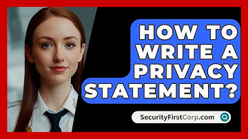 How To Write A Privacy Statement? - SecurityFirstCorp.com