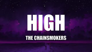 The Chainsmokers - High (Lyrics)