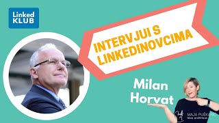 Intervjui s LinkedInovcima - Milan Horvat