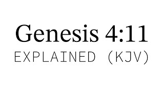 KJV Bible Explained | Genesis 4:11
