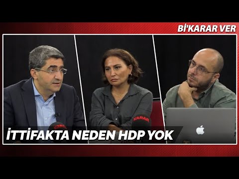 İttifakta Neden HDP Yok | Bi'Karar Ver