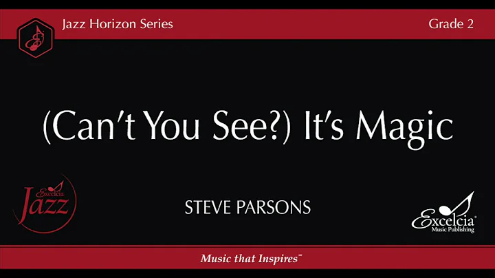Can't You See? It's Magic - Steve Parsons