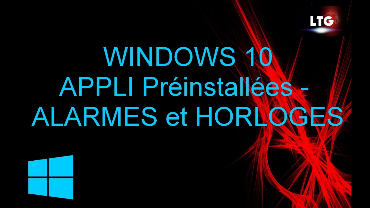 Windows 10 Application Preinstallee Alarmes Et Horloges Youtube