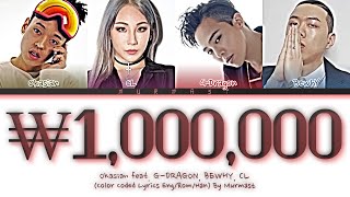 Okasian - ₩ 1,000,000 (feat. G-DRAGON, CL, BEWHY) Lyrics (Color Coded Lyrics Eng/Rom/Han) Resimi