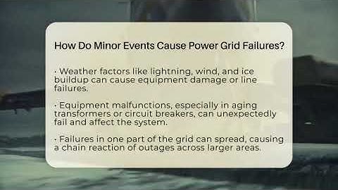 How Do Minor Events Cause Power Grid Failures? - Man vs. Disaster