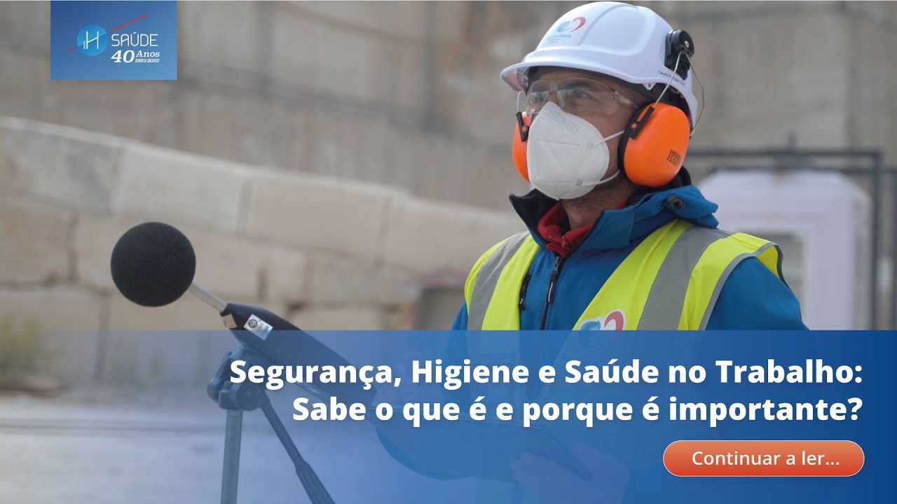 Segurança, Higiene e Saúde no Trabalho: Sabe o que é e porque é ...