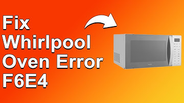 How To Fix Whirlpool Oven Error F6E4 - Meaning, Causes, & Solutions (Troubleshoot Guide)