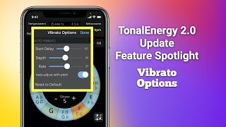 TonalEnergy App 2.0 NEW Feature Spotlight - Vibrato Options screenshot 3