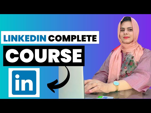 LinkedIn Profile Setup And Optimization Complete Course | LinkedIn MasterClass 2023 class=