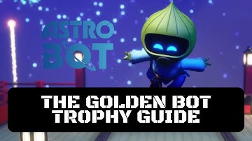 Astro Bot The Golden Bot Trophy Guide (Special Master Bot at the top of the Golden Statue)