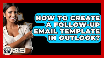 How To Create A Follow-Up Email Template In Outlook? - TheEmailToolbox.com
