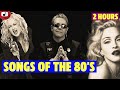 Songs Of The 80&#39;s / 2 Horas de músicas dos anos 80