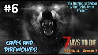 7DTD Co-Op - ALPHA 16 - Ep. #6: Caves and Direwolves!