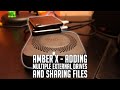 Amber X - Adding Multiple External Drives and Sharing Files