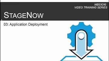MBS1016 StageNow Technical Enablement – 03: Application Deployment