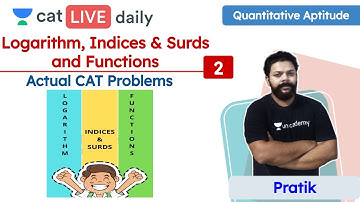 CAT 2020 | Logarithms, Indices &  Surds and Functions -  L2| CAT Ques | Unacademy CAT | By Pratik
