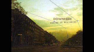 Downhere - Don't Miss Now chords