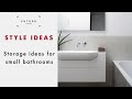 Storage ideas for small bathrooms: 3 ways to maximise your space