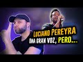 Una voz estupenda, PERO...  | Analizando a Luciano Pereyra