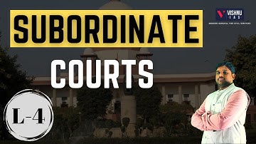 LECTURE-4 | SUBORDINATE COURTS   | UPSC