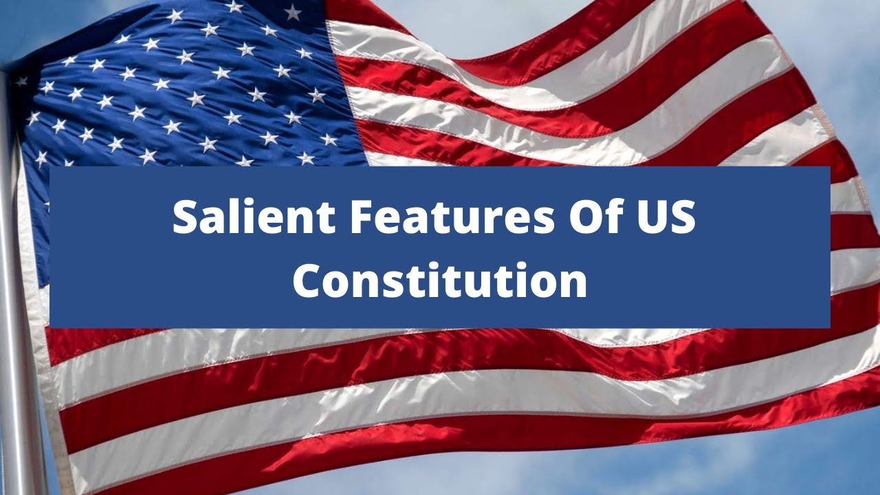 Salient Features Of US Constitution Constitution Of USA History Of salient-features-of-us-constitution-constitution-of-usa-history-of