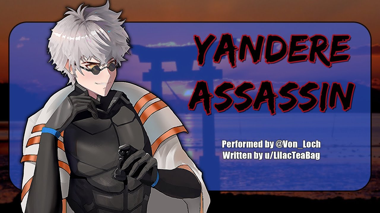 [M4F] Yandere Assassin [Soft Yandere][Kidnapping][Caring] TW : [Violence][Kidnapping][Murder][Abuse]